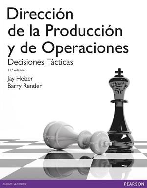 DIRECCIÓN DE LA PRODUCCIÓN Y OPERACIONES TÁCTICAS | 9788490352854 | HEIZER, JAY / RENDER, BARRY