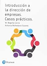INTRODUCCIÓN A LA DIRECCIÓN DE EMPRESAS. CASOS PRÁCTICOS. | 9788420566139 | MOHEDANO SUANES, ANTONIA / LLORIA ARAMBURO, M. BEGOÑA