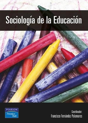 SOCIOLOGÍA DE LA EDUCACIÓN | 9788420535548 | FERNÁNDEZ PALOMARES, FRANCISCO