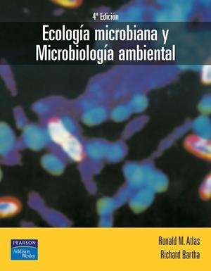 ECOLOGÍA MICROBIANA Y MICROBIOLOGÍA AMBIENTAL | 9788478290390 | ATLAS, RONALD / BARTHA / RICHARD