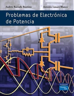 PROBLEMAS DE ELECTRÓNICA DE POTENCIA | 9788420546520 | BARRADO, ANDRÉS