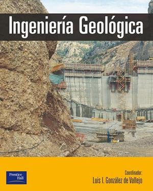 INGENIERÍA GEOLÓGICA | 9788420531045 | GONZÁLEZ VALLEJO, LUIS IGNACIO