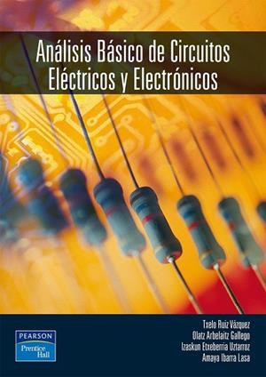 ANÁLISIS BÁSICO DE CIRCUITOS ELÉCTRICOS Y ELECTRÓNICOS | 9788420540443 | RUÍZ VÁZQUEZ, TXELO