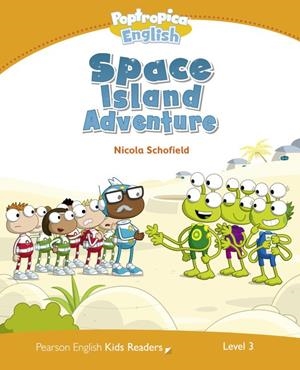 PEARSON ENGLISH READERS : POPTROPICA ENGLISH SPACE ISLAND ADVENTURE | 9781408288351 | CHOFIELD, NICOLAS