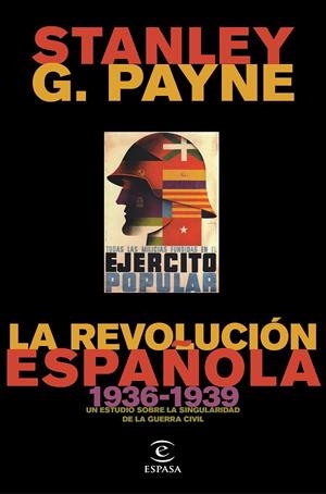 REVOLUCIÓN ESPAÑOLA (1936-1939), LA. UN ESTUDIO SOBRE LA SINGULARIDAD DE LA GUERRA CIVIL | 9788467055337 | PAYNE, STANLEY G.