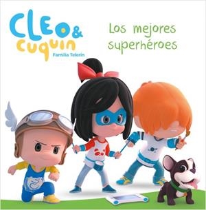 MEJORES SUPERHEROES, LOS (CLEO Y CUQUÍN. PRIMERAS LECTURAS) | 9788448852078 | VARIOS AUTORES