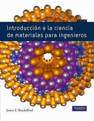 INTRODUCCIÓN A LA CIENCIA DE MATERIALES PARA INGENIEROS | 9788483226599 | SHACKELFORD, JAMES