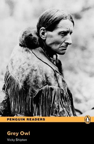 PEARSON ENGLISH READERS : GREY OWL (BOOK AND MP3 PACK) | 9781447925538 | SHIPTON, VICKY