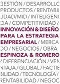 INNOVACIÓN Y DISEÑO PARA LA ESTRATEGIA EMPRESARIAL | 9788420565071 | ESPINOZA, GERMÁN
