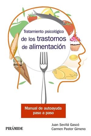 TRATAMIENTO PSICOLÓGICO DE LOS TRASTORNOS DE ALIMENTACIÓN | 9788436840995 | SEVILLÁ GASCÓ, JUAN / PASTOR GIMENO, CARMEN