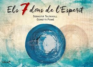 7 DONS DE L'ESPERIT, ELS | 9788498469967 | TALTAVULL, S. / POMÉ, G.