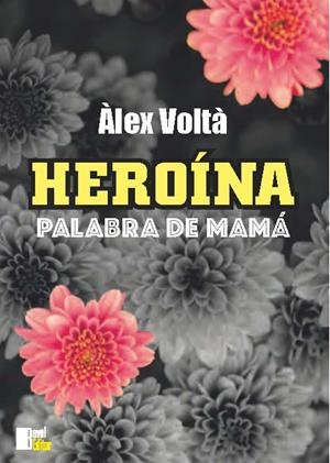 HEROÍNA | 9788494813818 | VOLTÀ CALVERAS, ÀLEX