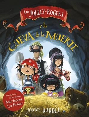 JOLLEY-ROGERS Y LA CUEVA DE LA MUERTE, LOS | 9788494617768 | DUDDLE, JONNY