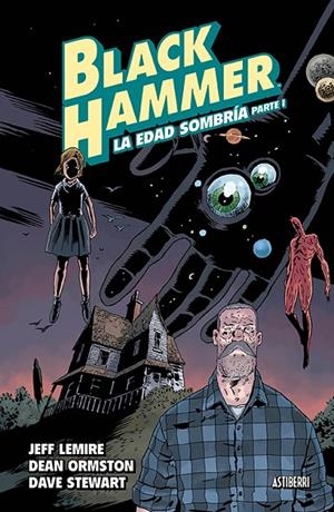 BLACK HAMMER 03 : LA EDAD SOMBRÍA 01 | 9788417575106 | LEMIRE, JEFF