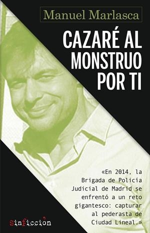 CAZARÉ AL MONSTRUO POR TI | 9788417077884 | MARLASCA, MANUEL