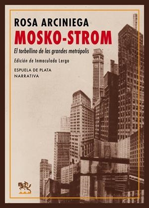 MOSKO-STROM | 9788417146689 | ARCINIEGA, ROSA