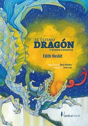 ÚLTIMO DRAGÓN Y OTROS CUENTOS, EL | 9788417651336 | NESBIT, EDITH