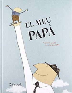 MEU PAPÀ, EL | 9788492750702 | SAUDO, CORALIE