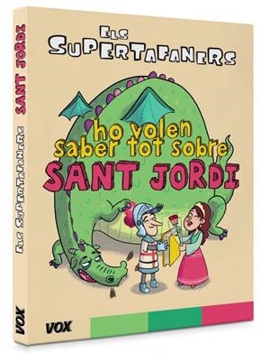 SUPERTAFANERS HO VOLEN SABER TOT SOBRE SANT JORDI, ELS | 9788499743042 | VOX EDITORIAL