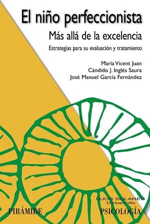 NIÑO PERFECCIONISTA, EL | 9788436840872 | VICENT, MARÍA / INGLÉS SAURA, CÁNDIDO J. / GARCÍA FERNÁNDEZ, JOSÉ MANUEL