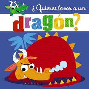 ¿QUIERES TOCAR A UN DRAGÓN? | 9788469624616