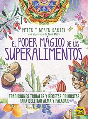 PODER MÁGICO DE LOS SUPERALIMENTOS, EL | 9788417080396 | DANIEL, PETER Y BERYN