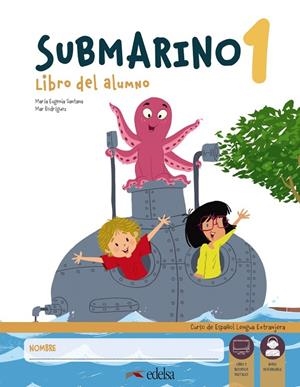 SUBMARINO 1. PACK LIBRO DEL ALUMNO + CUADERNO DE EJERCICIOS | 9788490811054 | SANTANA ROLLÁN, Mª EUGENIA / RODRÍGUEZ, MARÍA DEL MAR