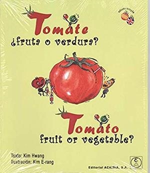 TOMATE : ¿FRUTA O VERDURA? | 9788420011912 | HWANG, KIM