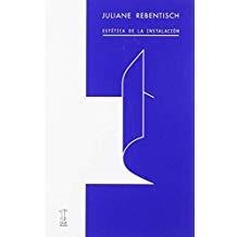ESTÉTICA DE LA INSTALACIÓN | 9789871622696 | REBENSTISCH, JULIANE
