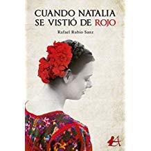 CUANDO NATALIA SE VISTIÓ DE ROJO | 9788417784126 | RUBIO SANZ, RAFAEL