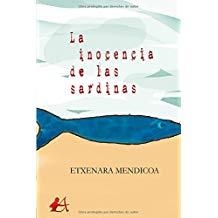INOCENCIA DE LAS SARDINAS, LA | 9788417548704 | MENDICOA, ETXENARA