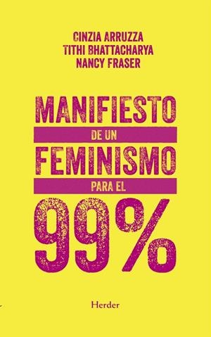 MANIFIESTO DE UN FEMINISMO PARA EL 99% | 9788425442865 | FRASER, NANCY / ARRUZIA, CINZIA
