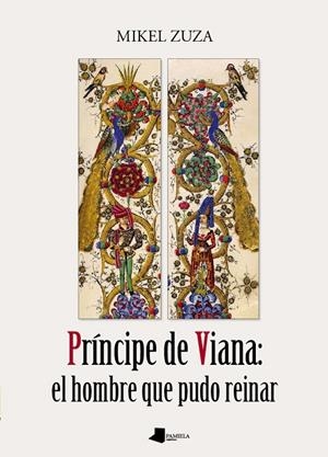PRINCIPE DE VIANA : EL HOMBRE QUE PUDO REINAR | 9788491720409 | ZUZA, MIKEL