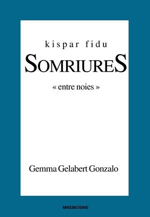 KISPAR FIDU SOMRIURES ENTRE NOIES | 9788496716124 | GELABERT, GEMMA