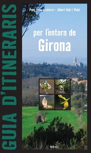 PER L'ENTORN DE GIRONA -GUIA D'ITINERARIS | 9788496905313 | LATORRE, FELIU