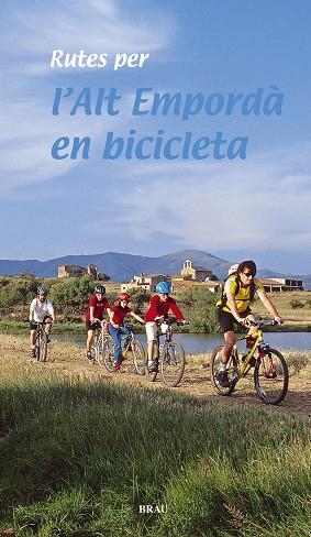 RUTES PER L'ALT EMPORDA EN BICICLETA | 9788495946270 | RUTES