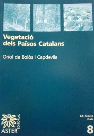 VEGETACIO DELS PAISOS CATALANS | 9788492098583 | DE BOLOS, ORIOL