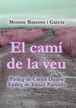 CAMI DE LA VEU, EL | 9788496716797 | BASTONS, MONTSE