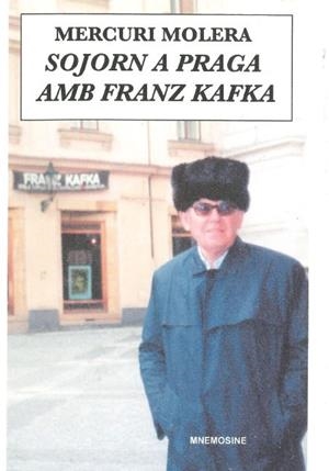 SOJORN A PRAGA AMB FRANZ KAFKA | 9999900000184 | MOLERA, MERCURI
