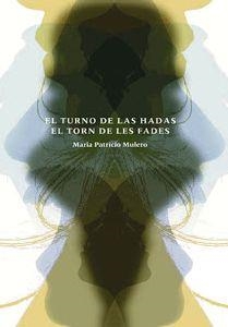 TURNO DE LAS HADAS, EL / EL TORN DE LES FADES | 9788496716803 | PATRICIO, MARIA
