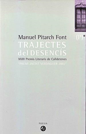 TRAJECTES DEL DESENCIS | 8495608250000 | PITARCH FONT, MANUEL