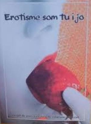 EROTISME SOM TU I JO | 9788496716407 | POESIA