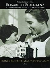 ELISABETH EIDENBENZ I LA MATERNITAT SUÏSSA D'ELNA | 9782849740958 | CASTANIER I PALAU, TRISTAN
