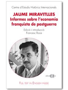 JAUME MIRAVITLLES INFORMES SOBRE L'ECONOMIA FRANQUISTA DE POSTGUERRA | 9788495916884 | ROCA, FRANCESC