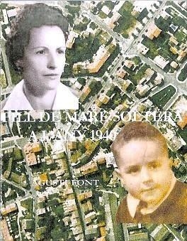 FILL DE MARE SOLTERA A L'ANY 1940 | 9788496716599 | FONT, AGUSTI