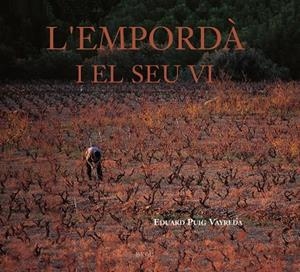 EMPORDA I EL SEU VI, L' | 9788495946324 | PUIG, EDUARD