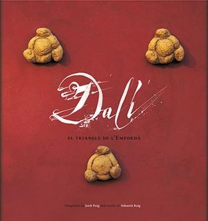 DALI EL TRIANGLE DE L'EMPORDA | 9788484781035 | PUIG, JORDI