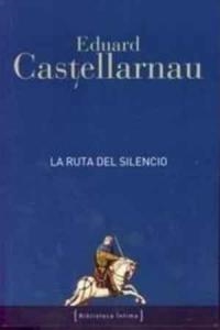 RUTA DEL SILENCIO, LA | 9788495608451 | CASTELLARNAU, E.