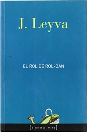ROL DE ROL-DAN, EL | 9788495608444 | LEYVA, J.