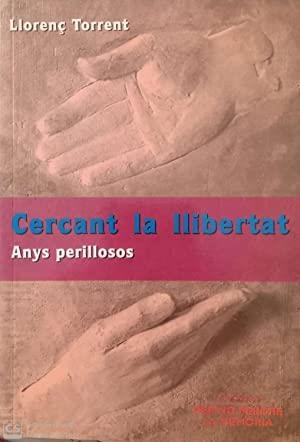 CERCANT LA LLIBERTAT | 9788492365715 | TORRENT, LLORENÇ